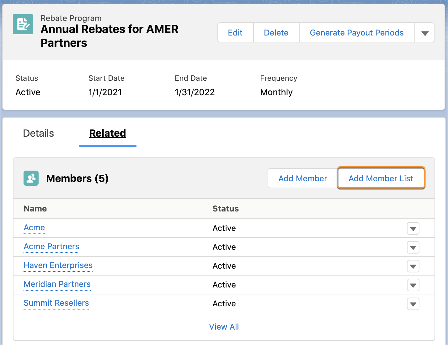 The Add Member List action on the Members related list of a rebate program that allows you to add multiple accounts to the program.