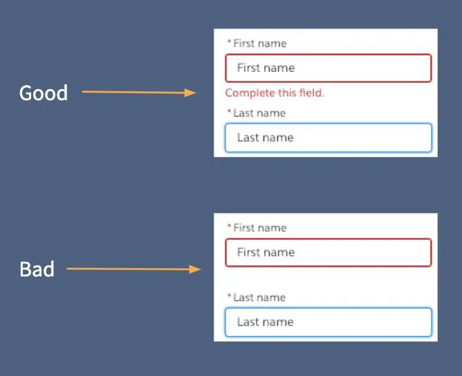 Good example of an error message that states to Complete this field. And a bad example that outlines in the field to be completed in red.