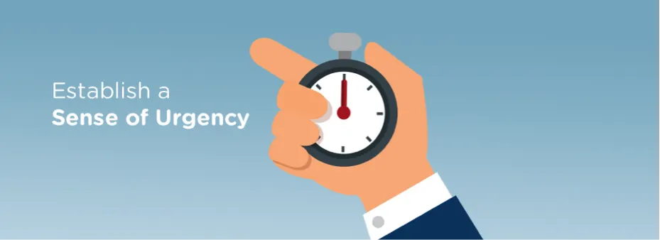 Establish a Sense of Urgency