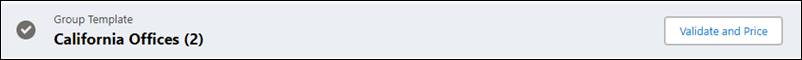 Validate and Price button on the California Offices Group Template