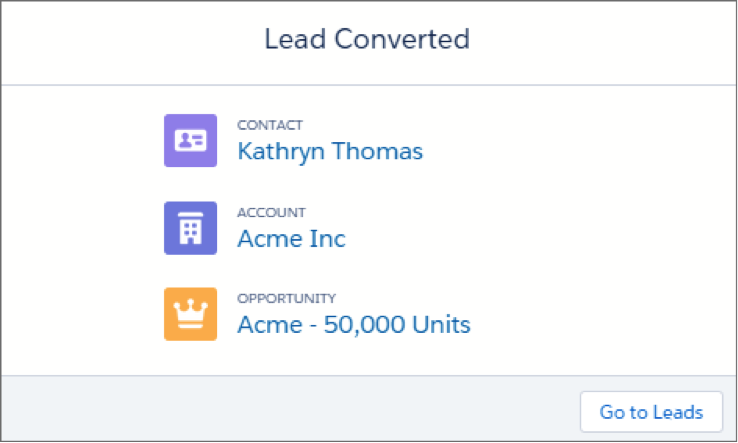 Bestätigungsmeldung, das Sie einen Lead in einen Kontakt, Account oder eine Opportunity konvertiert haben.