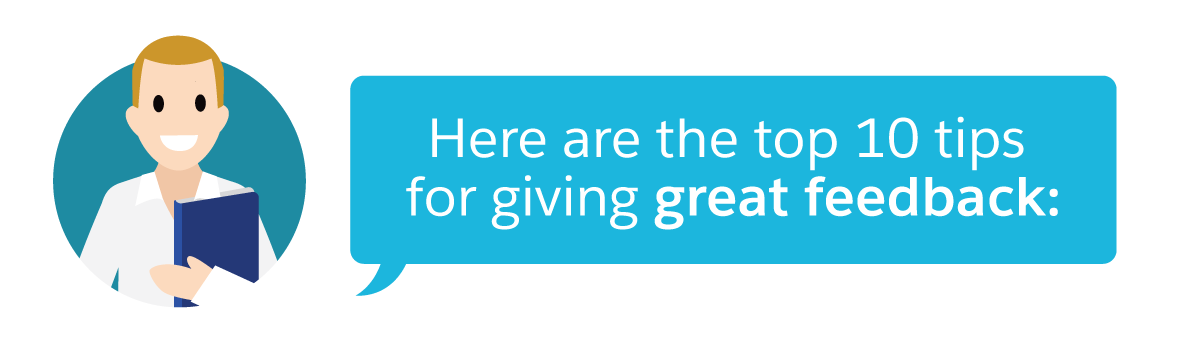 Here are the top 10 tips for giving great feedback...