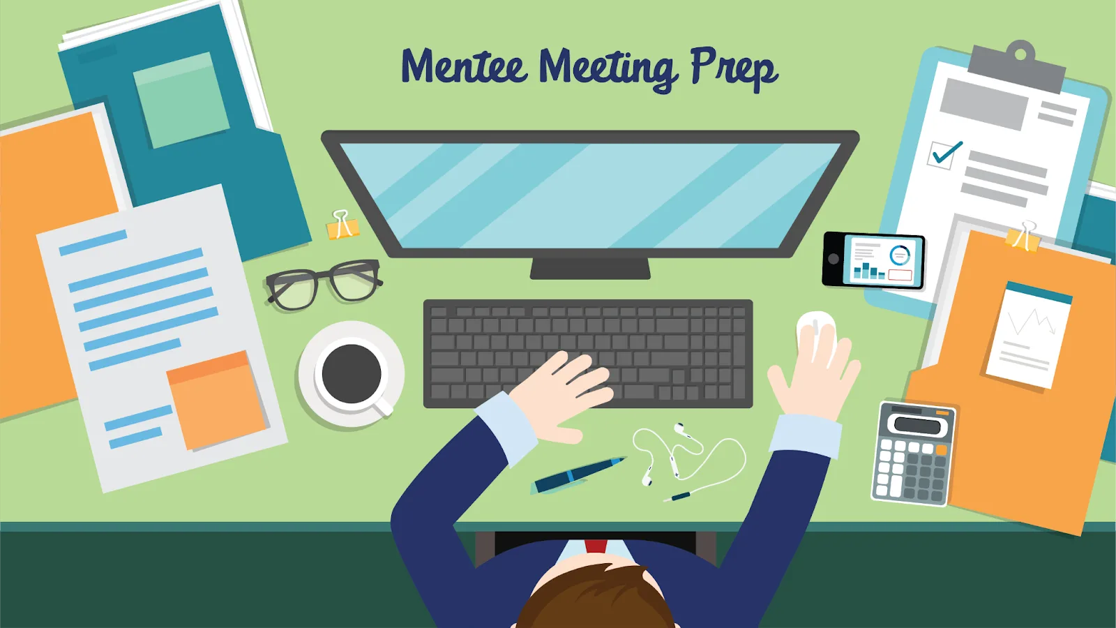 Preparing your workspace and frame of mind to meet with your mentee