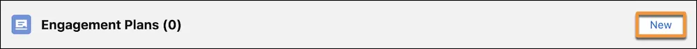The New button on the Engagement Plans related list.