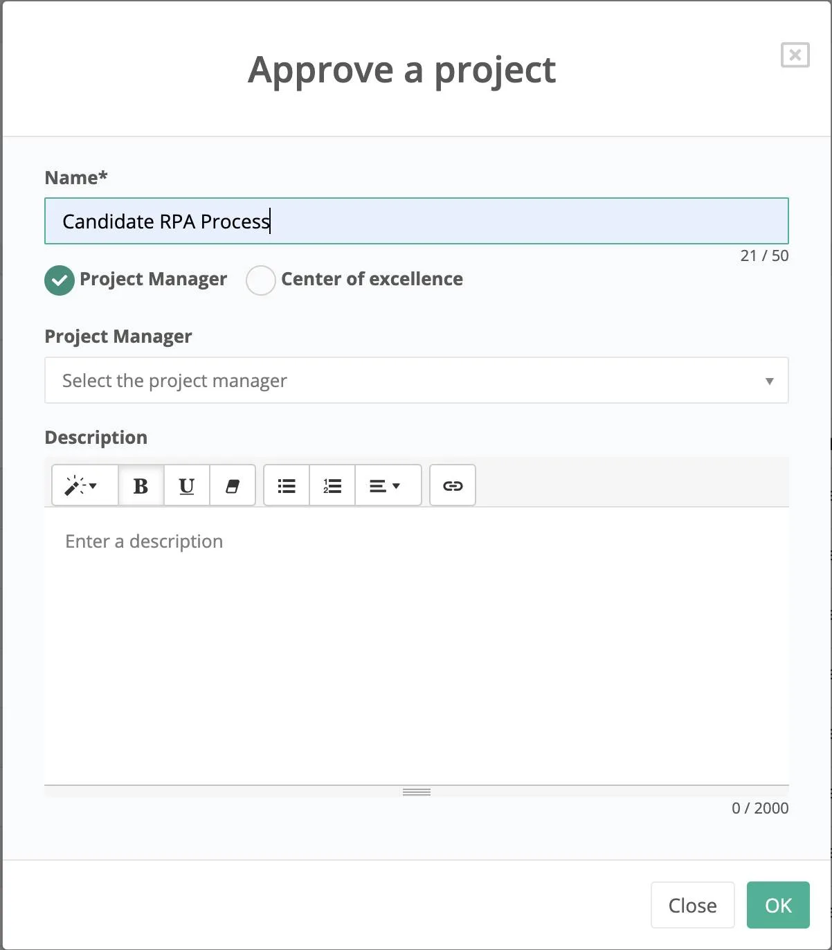 Approve a project window with field to input project name, option to send approved project to project manager or Center of Excellence, and description field.