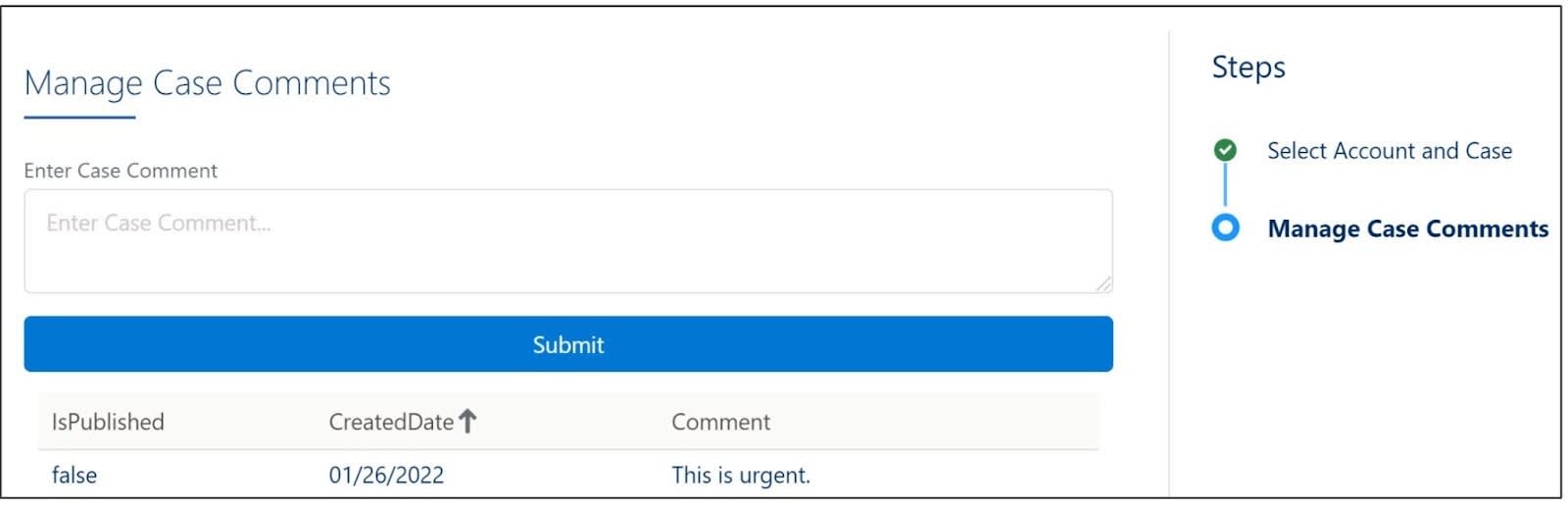 The second step includes an Enter Case Comment field and a Submit button. The step also shows a table of case comments.