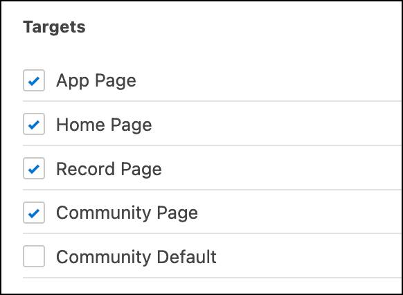 [App Page (アプリケーションページ)]、[Home Page (ホームページ)]、[Record Page (レコードページ)]、[Community Page (コミュニティページ)] のチェックボックスがオンになっている [Targets (公開先)] セクション。[Community Default (コミュニティデフォルト)] チェックボックスはオフになっている。