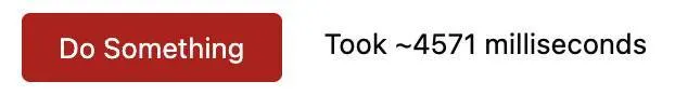 Do Something button with time it took to run: approximately 4571 milliseconds.