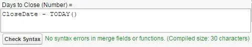 The Days to Close formula. Days to Close (Number) = CloseDate -Today()