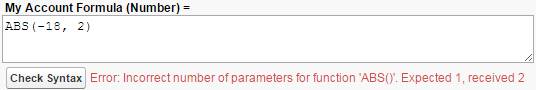 수식에 매개변수가 너무 많습니다. 예상값은 1이고 수신값은 2입니다. My Account Formula (Number) = ABS(-18, 2)
