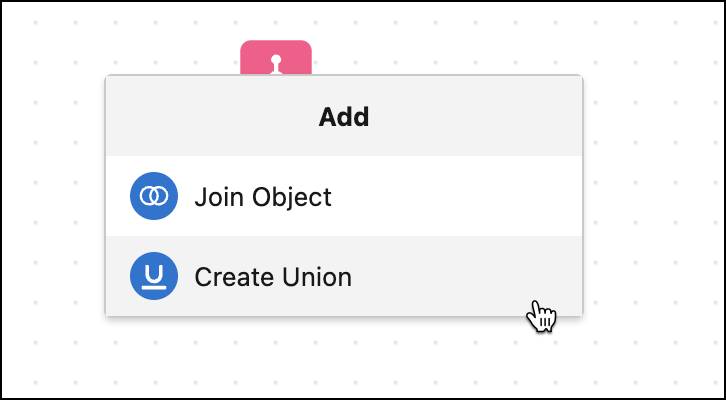 Add dropdown showing the Create Union option.