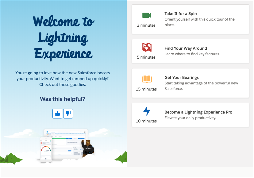 Welcome mat for users the first time they land in Lightning Experience. It offers four “helpful goodies,” titled: Take It for a Spin, Find Your Way Around, Get Your Bearings, and Become a Lightning Experience Pro.