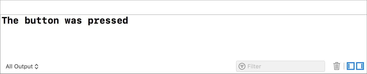 The Xcode console with printed message “The button was pressed.