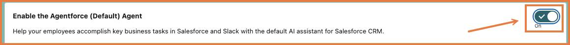 Enable the Agentforce (Default) Agent section with the toggle set to On and highlighted by an orange arrow and box