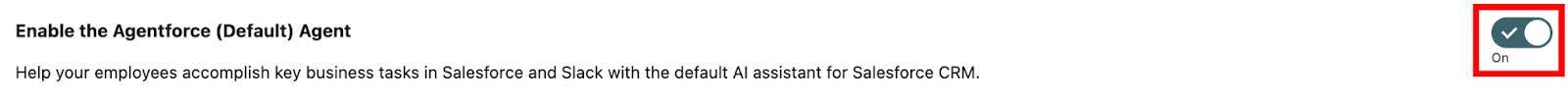 [Enable the Agentforce (Default) Agent (Agentforce (デフォルト) エージェントを有効化)] 切り替えが [On (オン)] に設定されている。