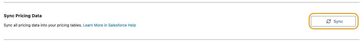 Page Salesforce Pricing Setup (Configuration de la tarification Salesforce) avec le bouton Sync (Synchroniser) à côté de la section Sync Pricing Data (Synchroniser les données de tarification) en surbrillance.