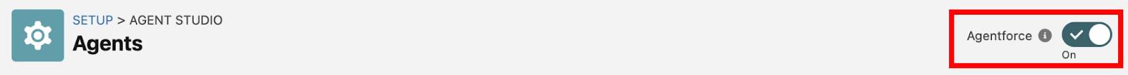 [On (オン)] に設定されている [Agentforce] 切り替え