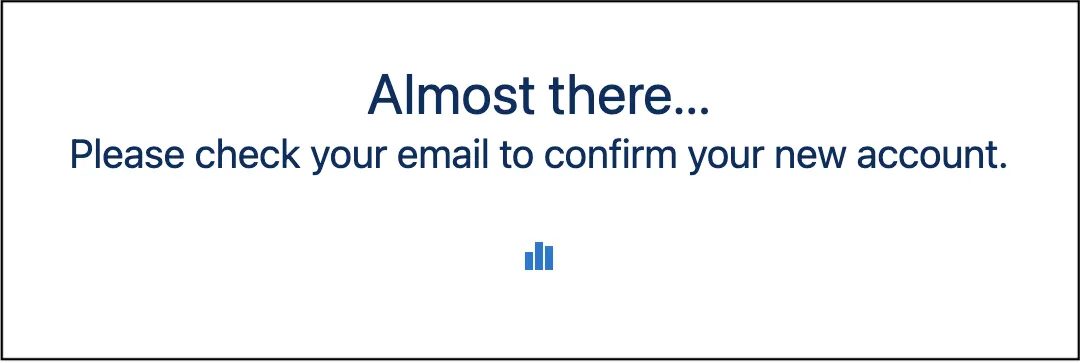 Confirmation message appears, asking you to check your email