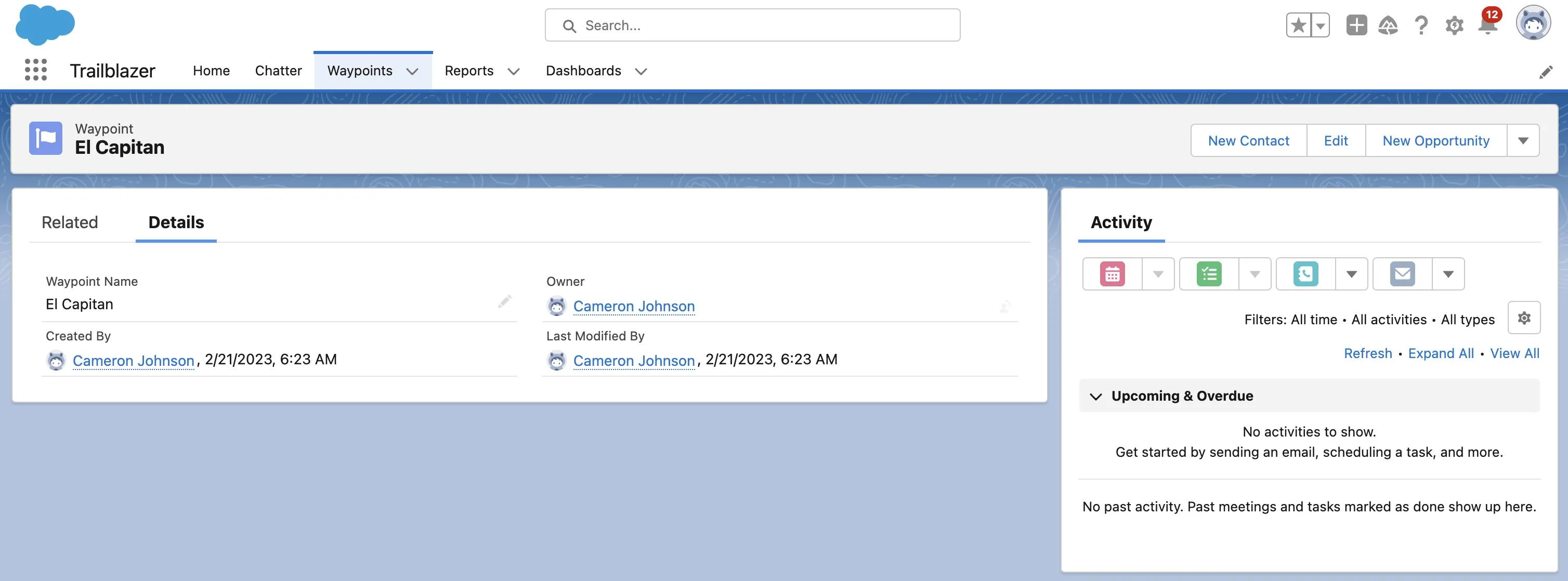 This is a screenshot showing the El Capitan record you created in Salesforce. It has four fields: Waypoint Name, Created By, Owner, and Last Modified By. It also has an Activity timeline.