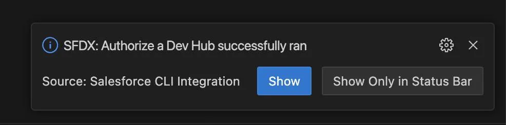 The status message reads: SFDX: Authorize a Dev Hub successfully ran. Source: Salesforce CLI Integration.