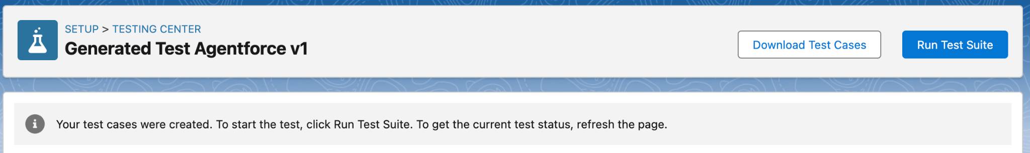 Generated Test Agentforce v1 del centro de pruebas con los botones Run Test Suite (Ejecutar conjunto de pruebas) y Download Test Cases (Descargar casos de prueba).