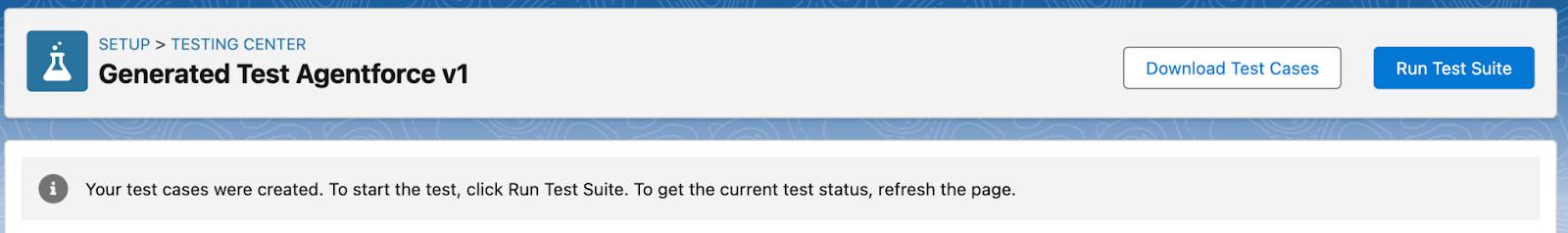 [Run Test Suite (テストスイートを実行)] ボタンと [Download Test Cases (テストケースをダウンロード)] ボタンが表示されているテストセンターの [Generated Test Agentforce v1 (Agentforce v1 の生成済みテスト)]。