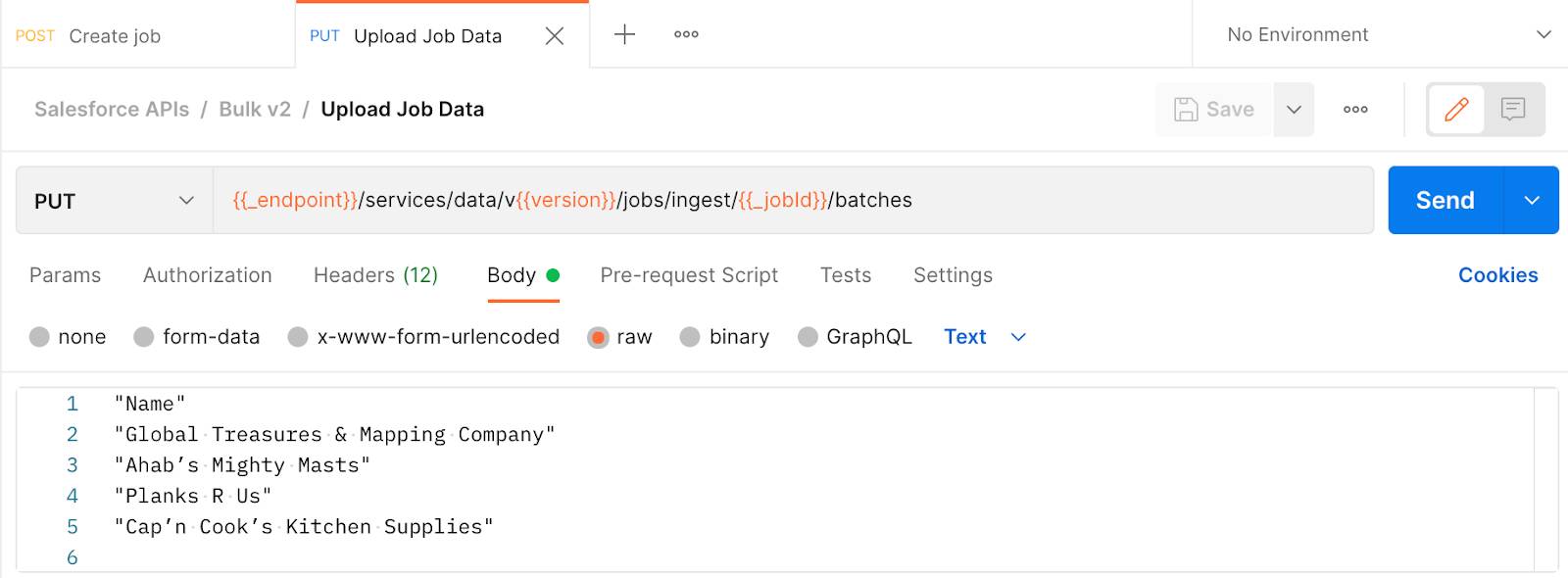 Fenêtre de requête de Postman affichant l’URI PUT Upload Job Data (Charger les données de tâche) et, dans le champ Body (Corps), les détails des données en cours de chargement.