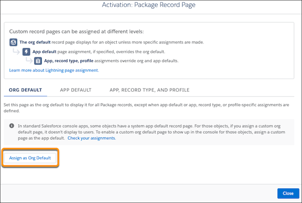 [Activation: Package Record Page (有効化: パッケージレコードページ)] にある [The org default (組織のデフォルト)]、[App default (アプリケーションのデフォルト)]、[App, record type, profile (アプリケーション、レコードタイプ、プロファイル)] 設定