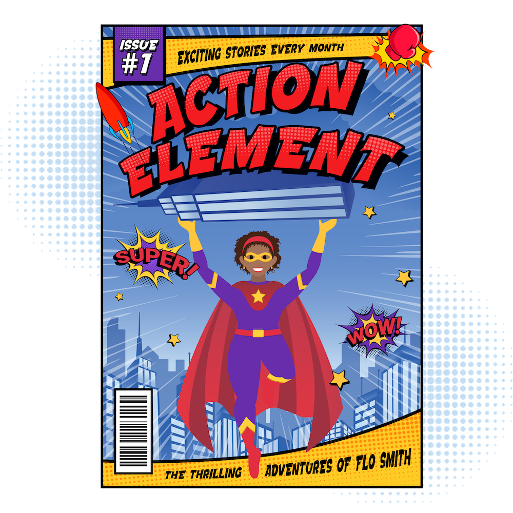 A comic book called Action Element featuring Flo Smith as a mighty superhero.