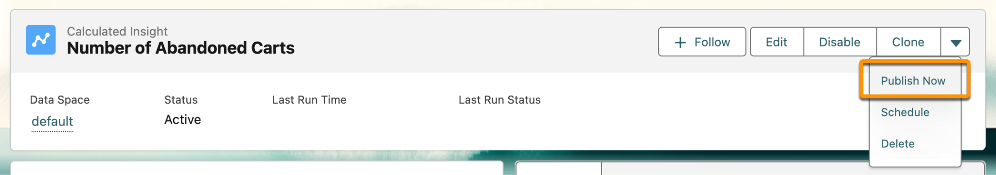 The Publish Now option on a calculated insight page.
