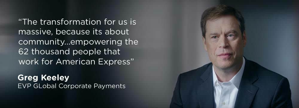 EVP Global Corporate Payments 部門の Greg Keeley 氏の言葉「私たちにとっての方針転換は大規模なものです。この転換がコミュニティに関係し、American Express で働く 62,000 人の従業員に力を与えるからです。」