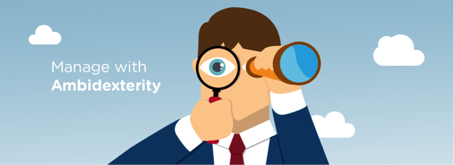 Manage with Ambidexterity