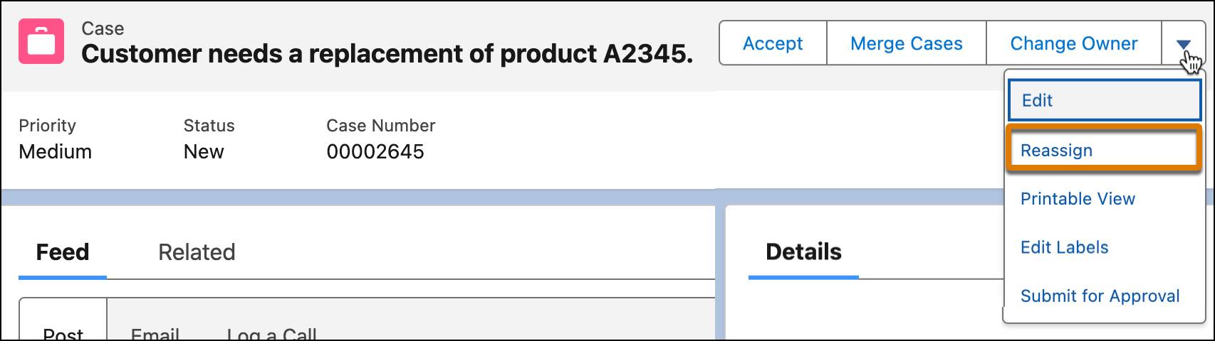 On a case, the dropdown list shows Reassign highlighted.