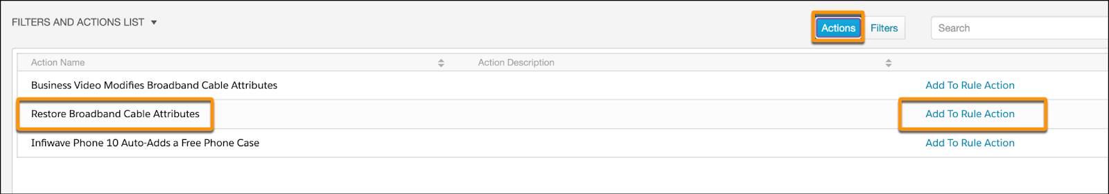 The Restore Broadband Cable Attributes product relationship added as an action in the Attribute Reverse Mods Actions Rule.