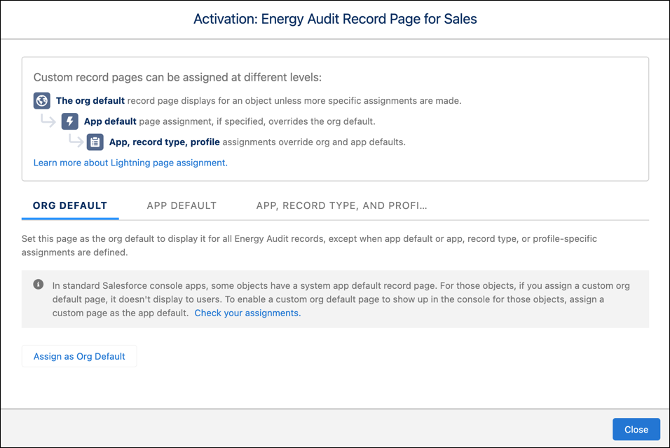 La page Activation: Energy Audit Record Page for Sales (Activation : Page d’enregistrement d’audit énergétique pour les ventes) propose trois options : Org Default (Paramètres par défaut de l’organisation), App Default (Paramètres par défaut de l’application) et App, Record Type, and Profile (Application, type d’enregistrement et profil).