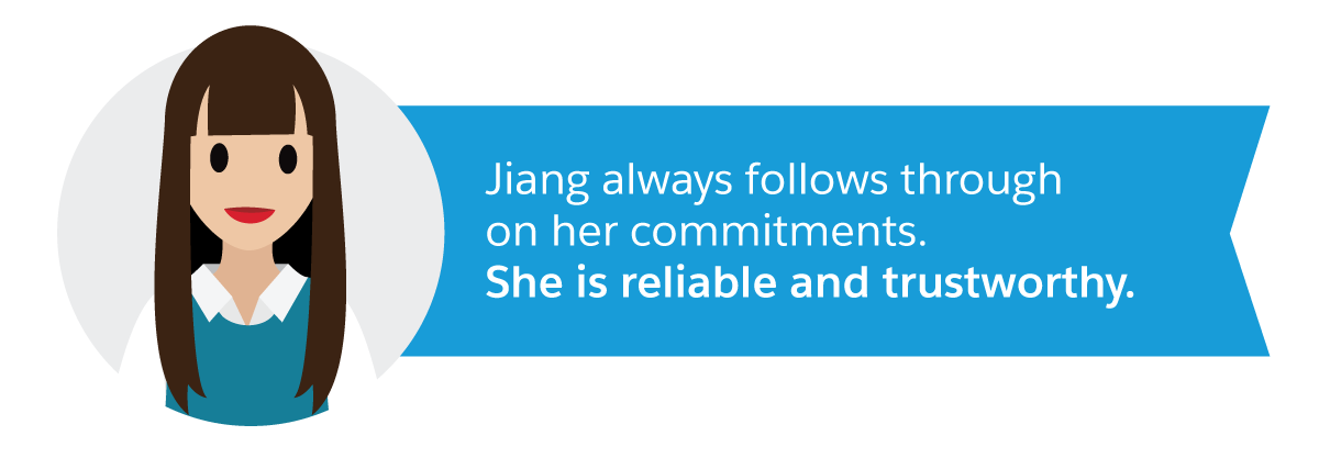 Jiang respecte toujours ses engagements. Elle est fiable et digne de confiance.