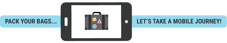 A smartphone with a suitcase on the screen with the words Pack Your Bags Let's Take a Mobile Journey