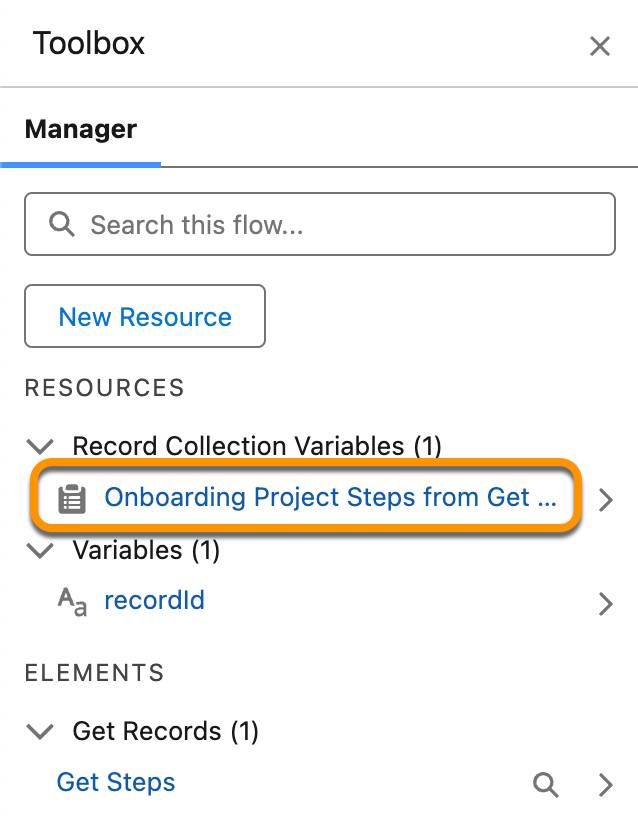 The Onboarding Project Steps from Get Steps variable, located in the Toolbox under Manager, Resources, then Record Collection Variables.