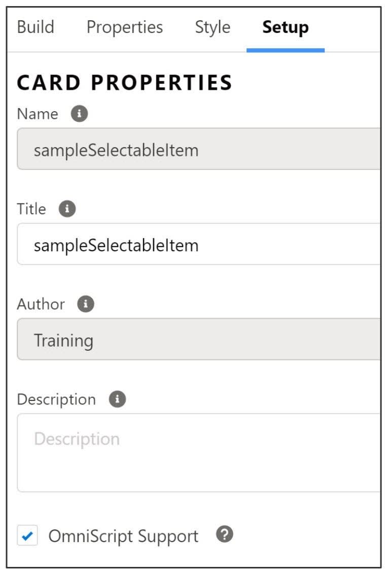 Selectable Item (選択可能アイテム) Flexcard の [Setup (設定)] パネルにある [Omniscript Support (Omniscript サポート)] を有効にします。