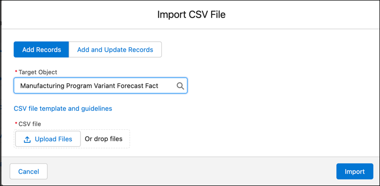 Target Object (対象オブジェクト) として Manufacturing Program Variant Forecast Fact (製造プログラムバリエーション販売予測結果) が表示されている [Import CSV File (CSV ファイルをインポート)] 画面。