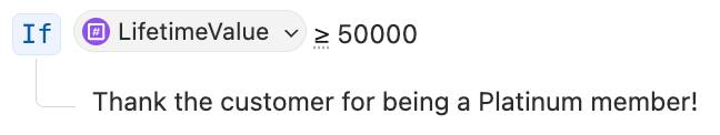 Conditional statement defined in Canvas for LifetimeValue >= 50000