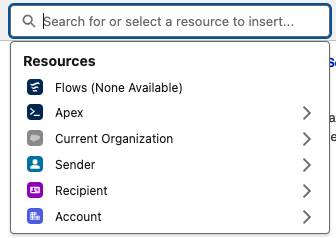Lista de recursos que incluye Flows (None Available) (Flujos [Ninguno disponible]), Apex, Current Organization (Organización actual), Sender (Remitente) y Recipient (Destinatario).
