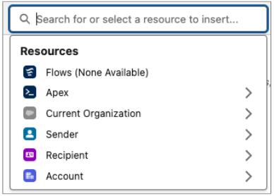 Lista de recursos que incluye Flows (None Available) (Flujos [Ninguno disponible]), Apex, Current Organization (Organización actual), Sender (Remitente) y Recipient (Destinatario).