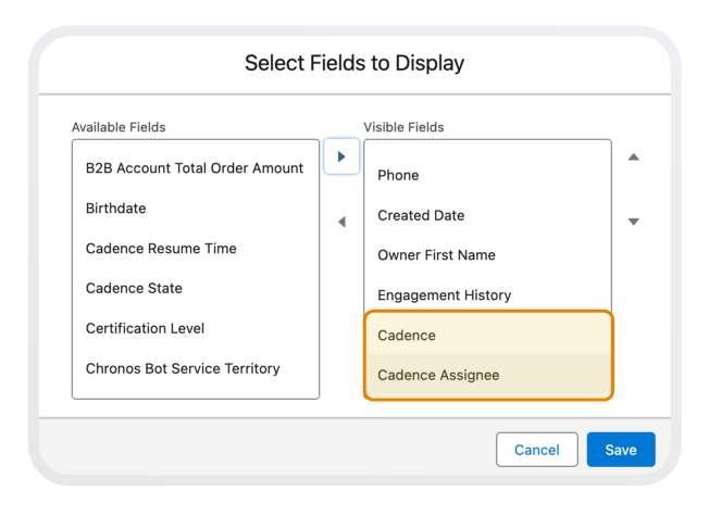 Ventana Select Fields to Display (Seleccionar los campos que se visualizarán) con los campos Cadence (Cadencia) y Cadence Assignee (Destinatario de asignación de la cadencia) seleccionados como visibles.