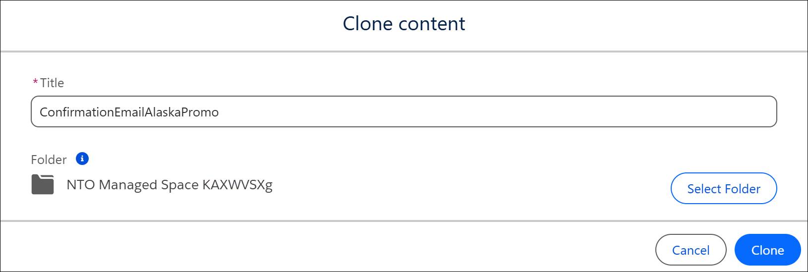 Clone content dialog with ConfirmationEmailAlaskaPromo entered.