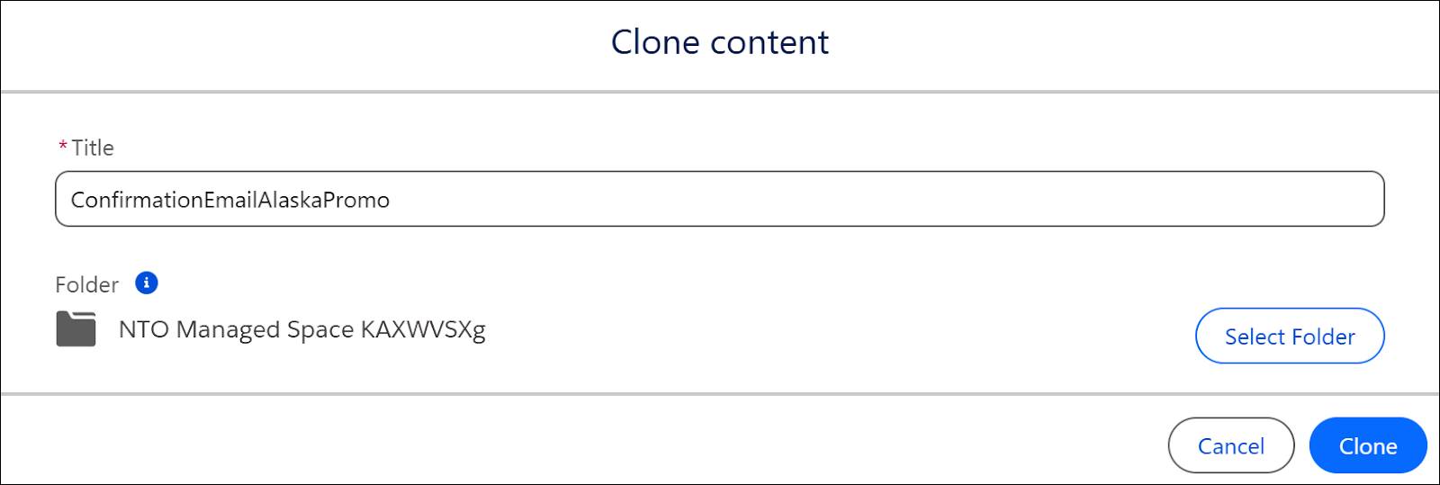 ConfirmationEmailAlaskaPromo と入力された [Clone content (コンテンツをコピー)] ダイアログ。