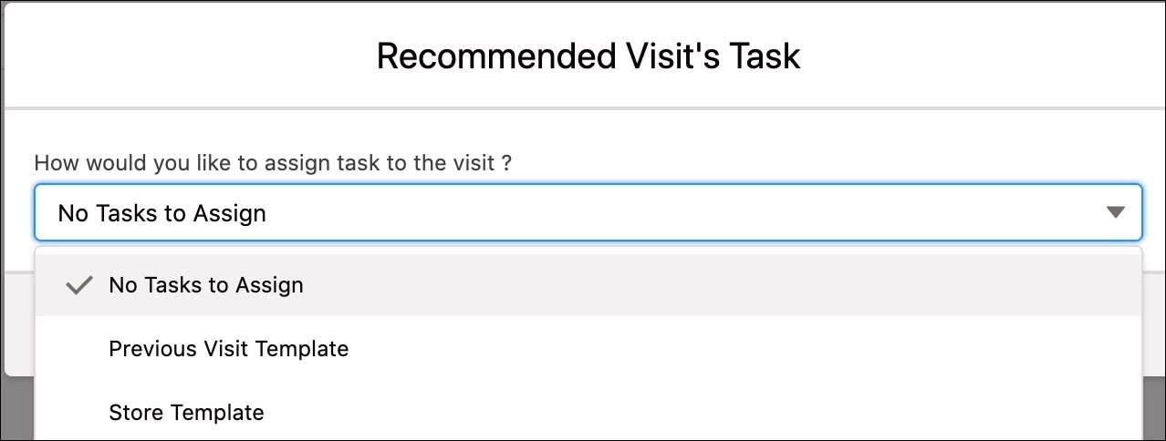 The Recommended Visit’s Task window showing the options to assign tasks to the recommended visit.