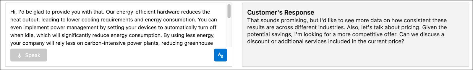 This shows the text of your response in the first column and the agent’s response in the second column.