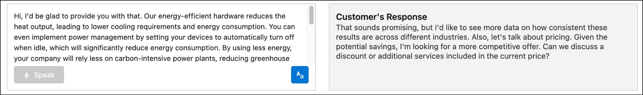 This shows the text of your response in the first column and the agent’s response in the second column.