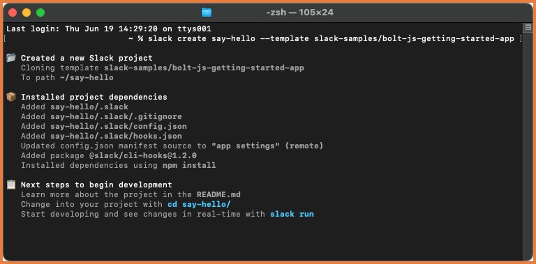 Terminal with the command entered, response Created a new Slack project and Installed project dependencies with next steps